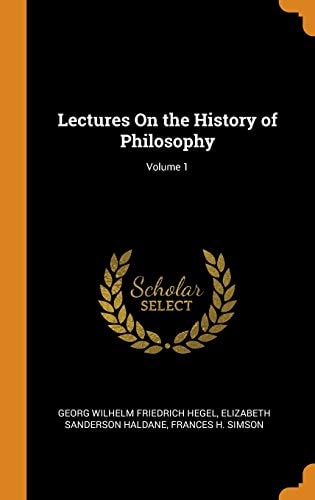Lectures On the History of Philosophy; Volume 1