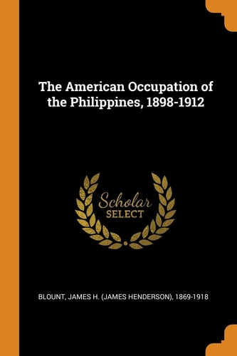 The American Occupation of the Philippines, 1898-1912