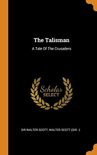 The Talisman A Tale of the Crusaders