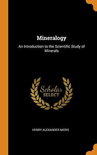 Mineralogy An Introduction to the Scientific Study of Minerals