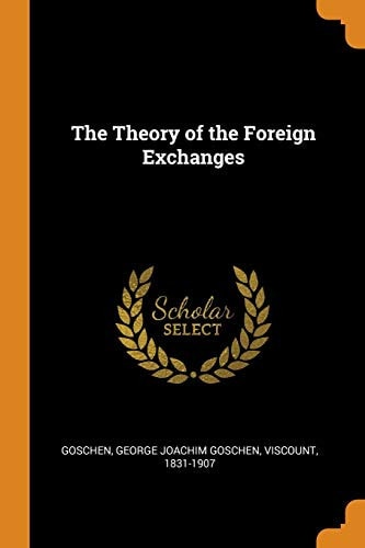 The Theory of the Foreign Exchanges