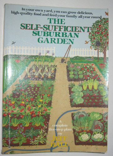 The Self-sufficient Suburban Garden