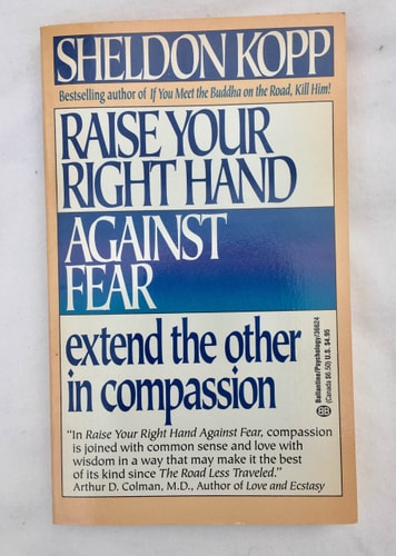 Raise Your Right Hand Against Fear Extend the Other in Compassion