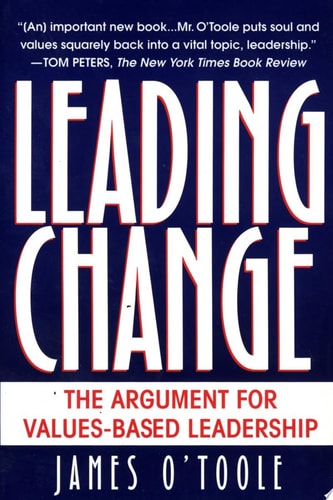 Leading Change The Argument For Values-Based Leadership