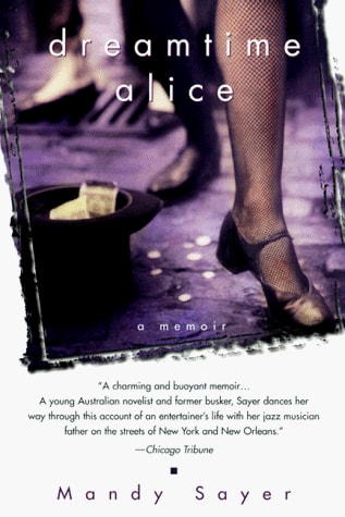 Dreamtime Alice: A Memoir