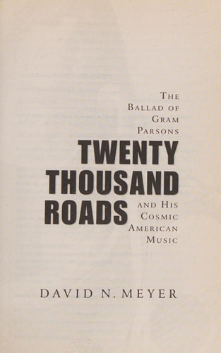Twenty Thousand Roads: The Ballad of Gram Parsons and His Cosmic American Music