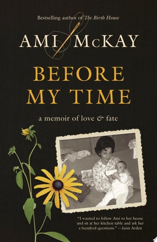 Before My Time: A Memoir of Love and Fate