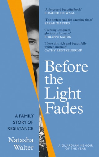 Before the Light Fades A Family Story of Resistance - 'Fascinating' Sarah Waters