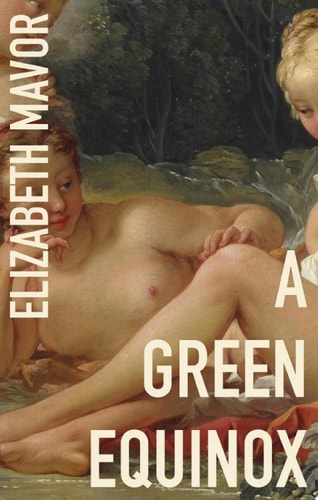 A Green Equinox The witty, dazzling rediscovered classic for spring 2024