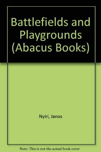 Battlefields and Playgrounds