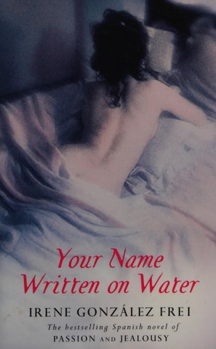 Your Name Written on Water An Erotic Novel