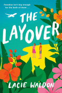 The Layover the perfect laugh-out-loud romcom to escape with this summer