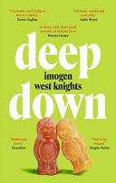 Deep Down The 'intimate, Emotional and Witty' 2023 Debut You Don't Want to Miss