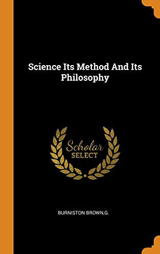 Science Its Method and Its Philosophy