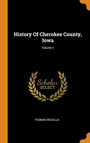 History of Cherokee County, Iowa; Volume 1