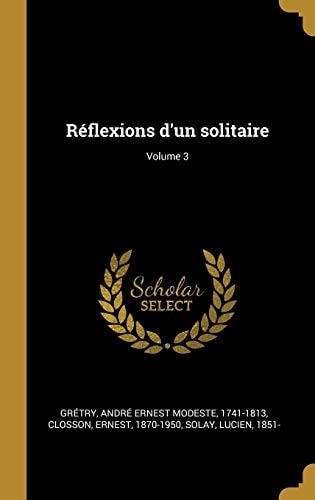 Réflexions d'un solitaire; Volume 3