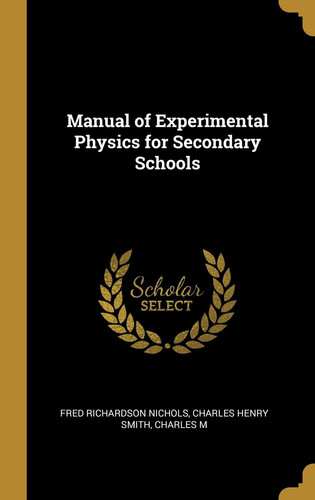 Manual of Experimental Physics for Secondary Schools