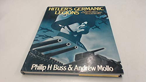 Hitler's Germanic legions: An illustrated history of the Western European Legions with the SS, 1941-1943
