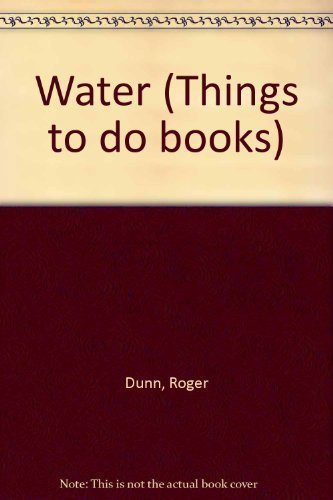 Things to Do with Water