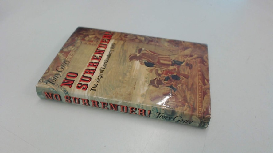 No surrender!: The siege of Londonderry, 1689
