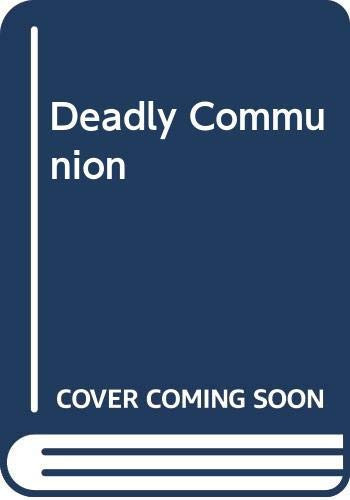 Deadly Communion