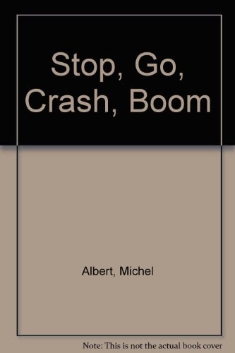 Stop Go Crash Boom