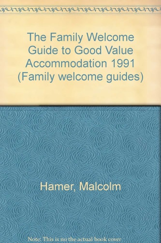 The Family Welcome Guide to Good Value Accommodation