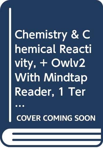 Chemistry & Chemical Reactivity, + Owlv2 With Mindtap Reader, 1 Term 6 Months Printed Access Card