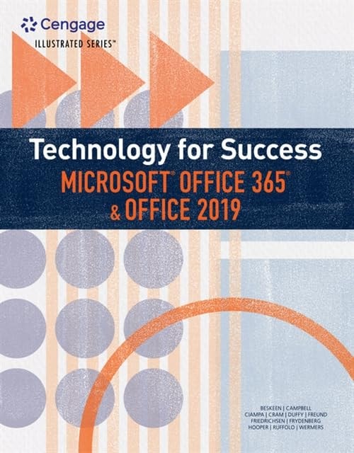 Technology for Success and Illustrated Series Microsoft Office 365 & Office 2019
