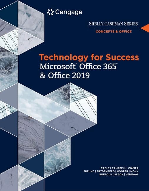 Technology for Success and Shelly Cashman Series Microsoft Office 365 & Office 2019