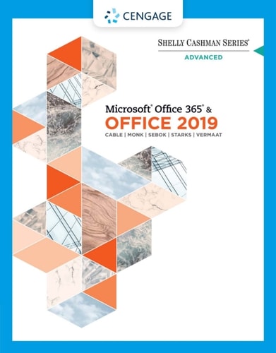 Shelly Cashman Series Microsoft Office 365 & Office 2019 Advanced (MindTap Course List)