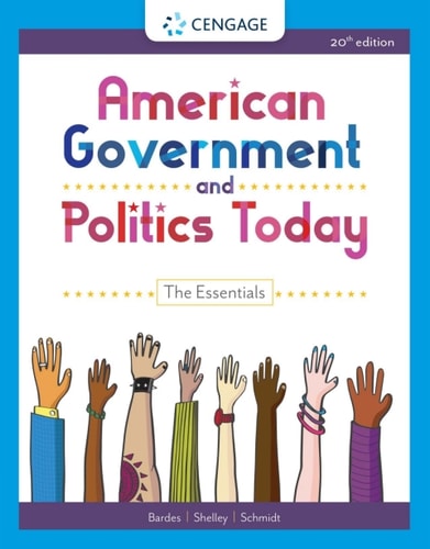 American Government and Politics Today: The Essentials