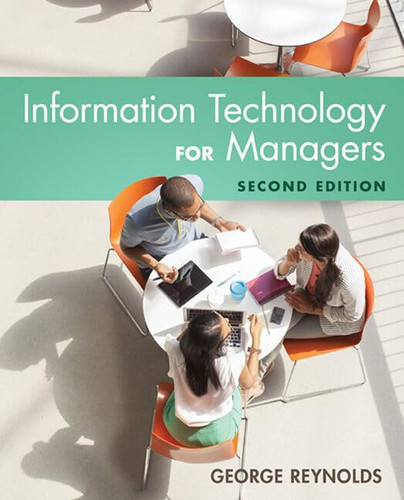 Bundle: Information Technology for Managers, 2nd + Coursemate, 1 Term Printed Access Card for Reynolds' Information Technology for Managers, 2nd + ... Schwalbe's Information Technology Project Ma