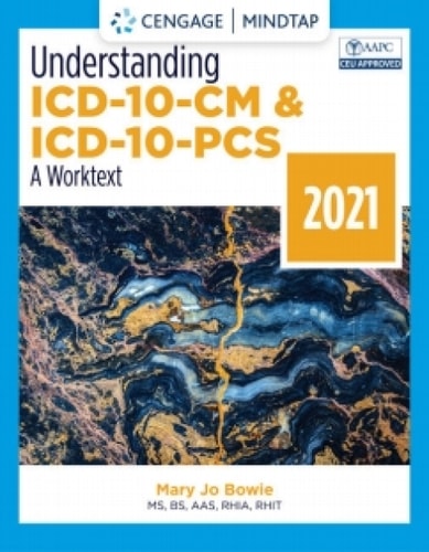 MindTap for Bowie/Schaffer's Understanding ICD-10-CM and ICD-10-PCS: A Worktext