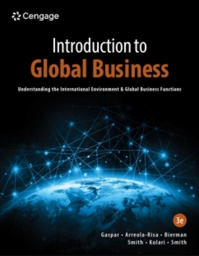 MindTap for Gaspar/Kolari/Smith/Bierman/Smith/Arreola-Risa's Introduction to Global Business: Understanding the International Environment & Global Business Functions, 1 term Instant Access