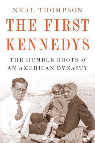 The First Kennedys The Humble Roots of an American Dynasty