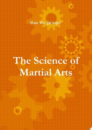 The Science of Martial Arts