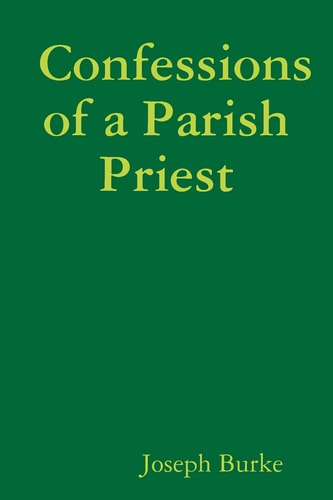 Confessions of a Parish Priest
