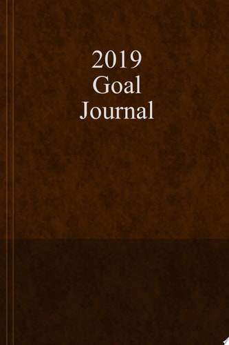 2019 Goal Journal