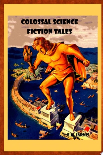Colossal Science Fiction Tales
