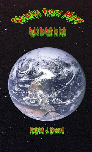 Sharks from Mars Book 2: The Battle for Earth