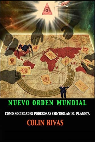 El Nuevo Orden Mundial Como Sociedades Secretas Dominan El Mundo
