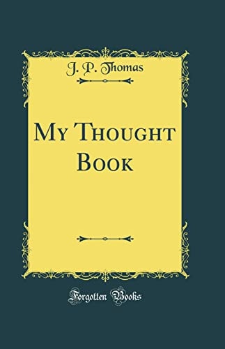 My Thought Book (Classic Reprint)