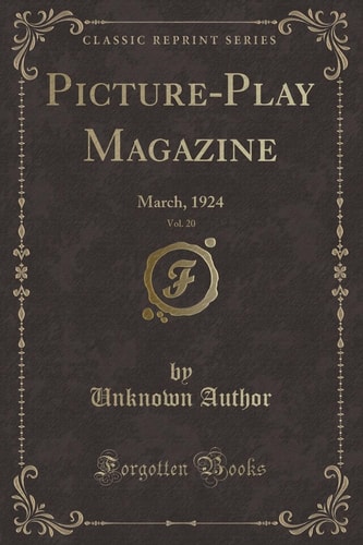 Picture-Play Magazine, Vol. 20 March, 1924