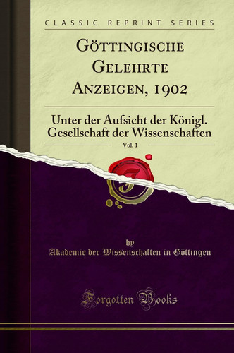 Göttingische Gelehrte Anzeigen, 1902, Vol. 1