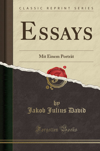 ESSAYS mit einem portrat (classic reprint).