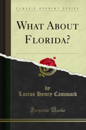 WHAT ABOUT FLORIDA? (CLASSIC REPRINT).