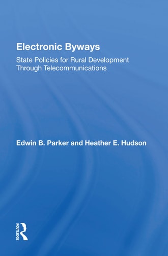 Electronic Byways State Policies for Rural Development Through Telecommunications