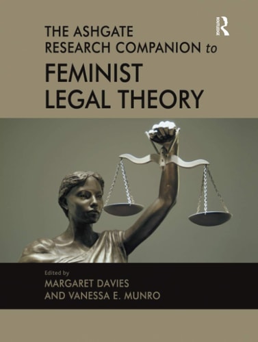 The Ashgate Research Companion to Feminist Legal Theory