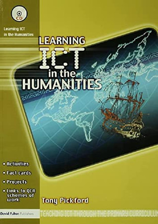 Learning ICT in the Humanities (Teaching ICT through the Primary Curriculum)